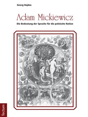 cover image of Adam Mickiewicz--Die Bedeutung der Sprache für die polnische Nation